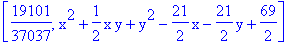 [19101/37037, x^2+1/2*x*y+y^2-21/2*x-21/2*y+69/2]